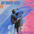 Be With You