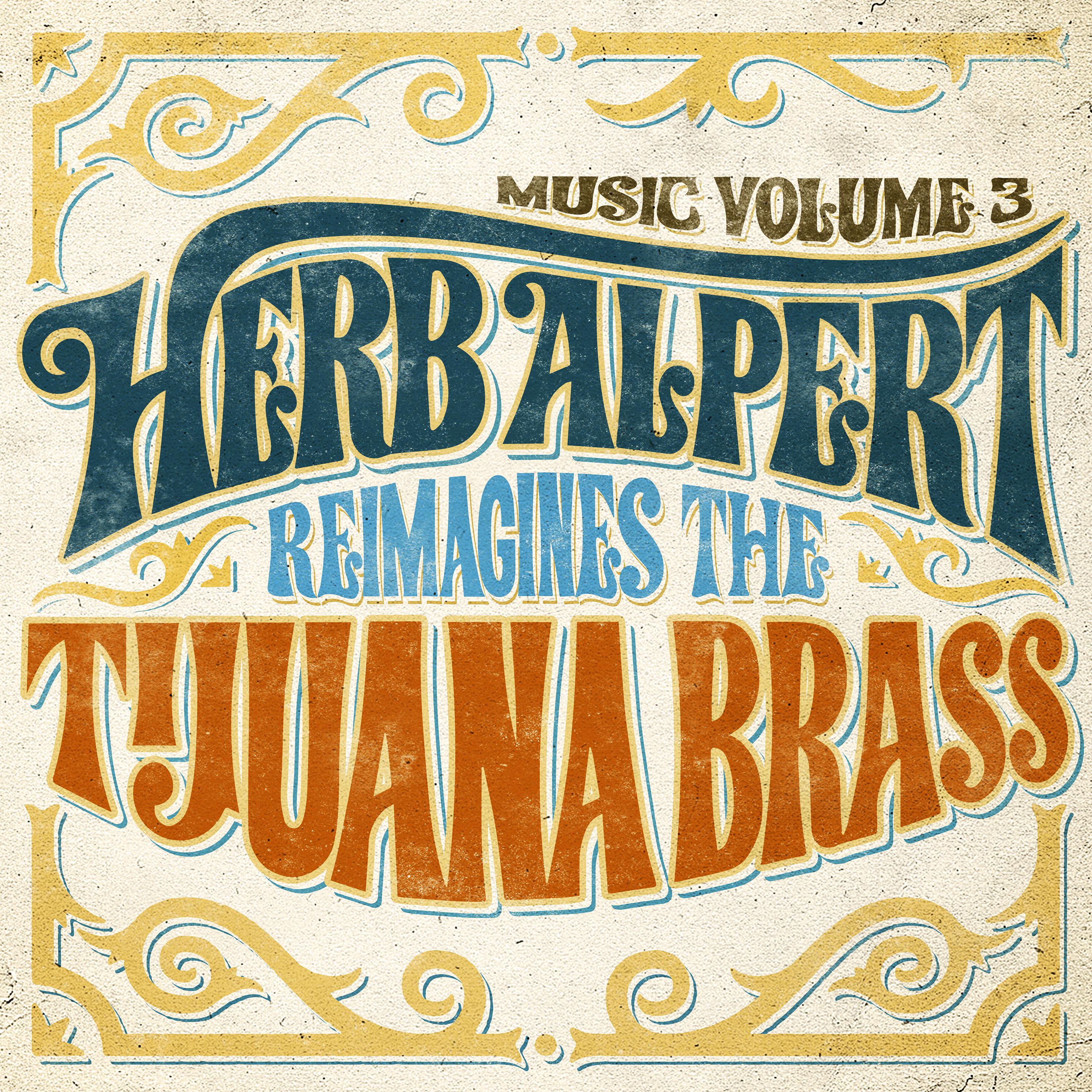 Music Volume 3: Herb Alpert Reimagines The Tijuana Brass专辑