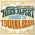 Music Volume 3: Herb Alpert Reimagines The Tijuana Brass