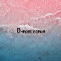 DREAM OCEAN专辑