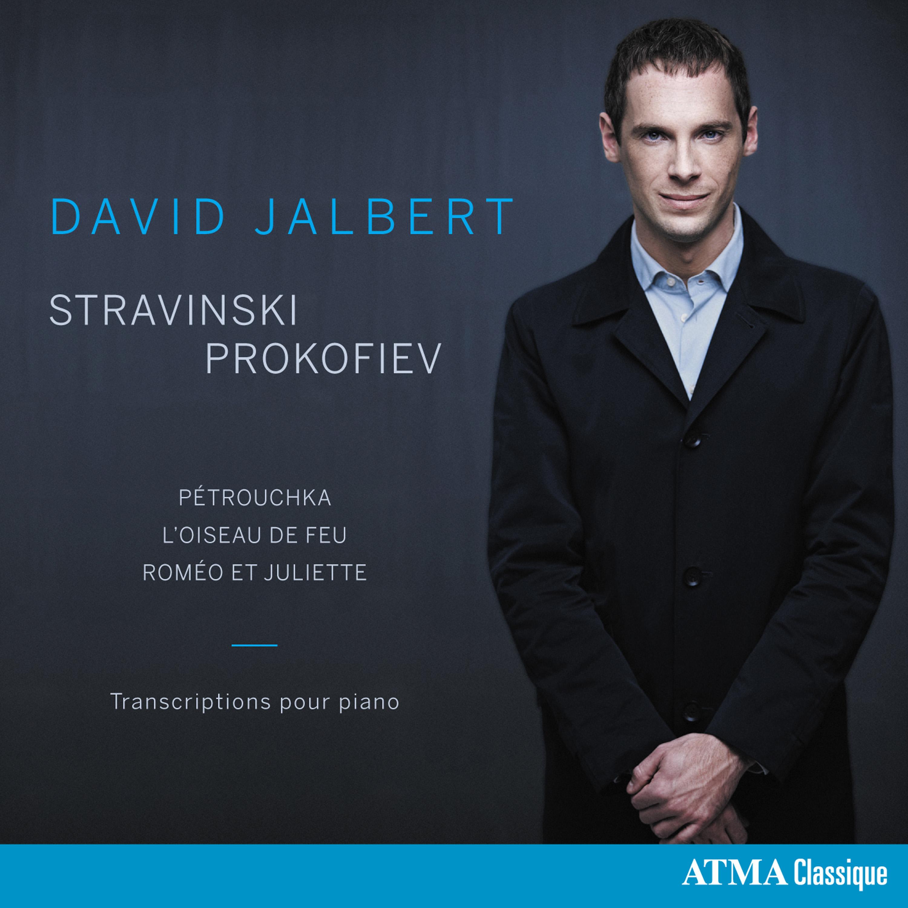STRAVINSKY, I.: 3 Movements from Petrushka / Firebird Suite (excerpts) / PROKOFIEV, S.: 10 Pieces from Romeo and Juliet (Jalbert)