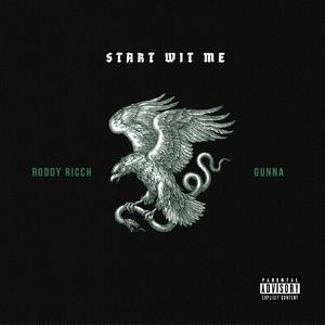 Gunna、Roddy Ricch - Start Wit Me （升5半音）