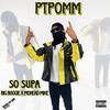 So Supa - PTPOMM