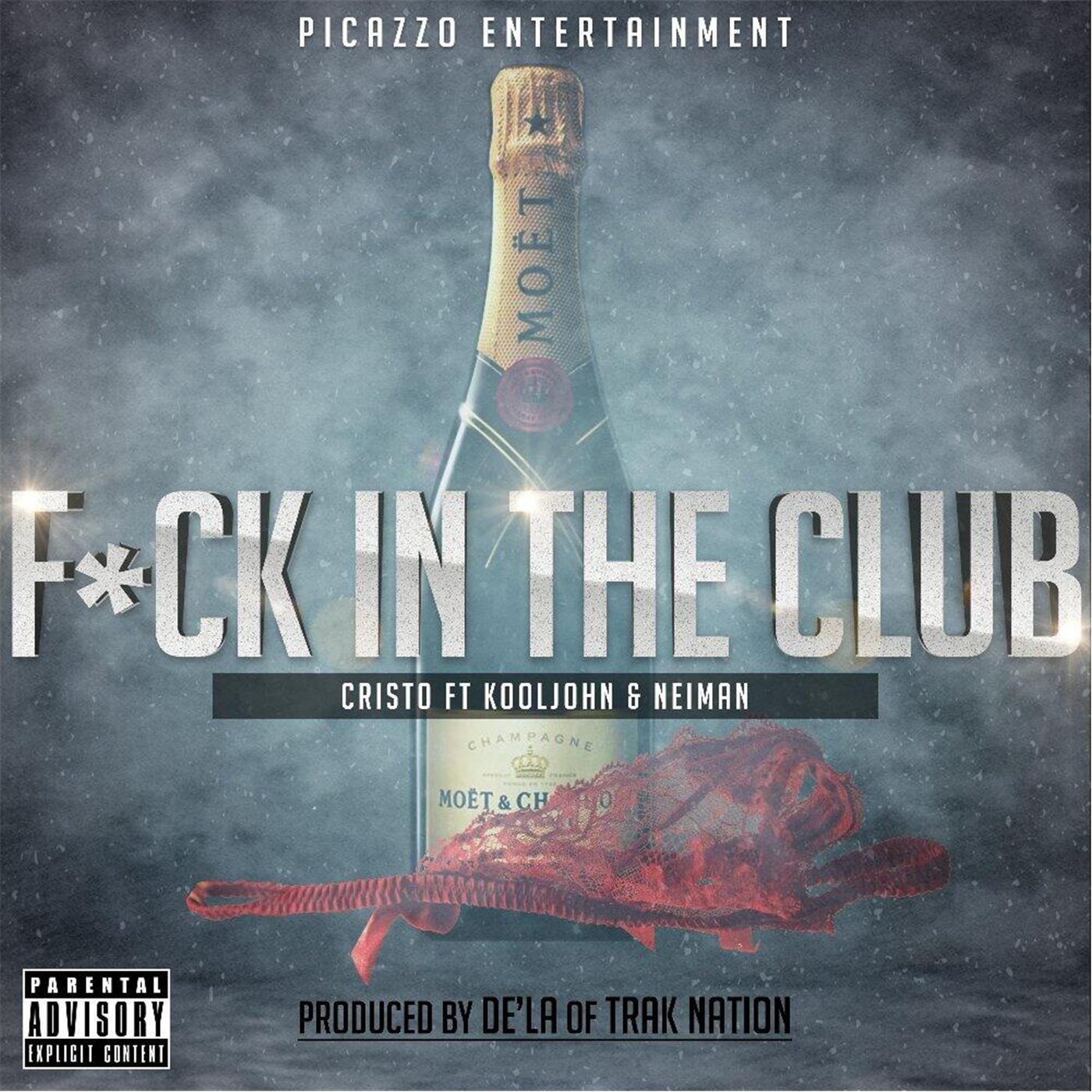 F*ck in the Club (feat. Kool John & Neiman)