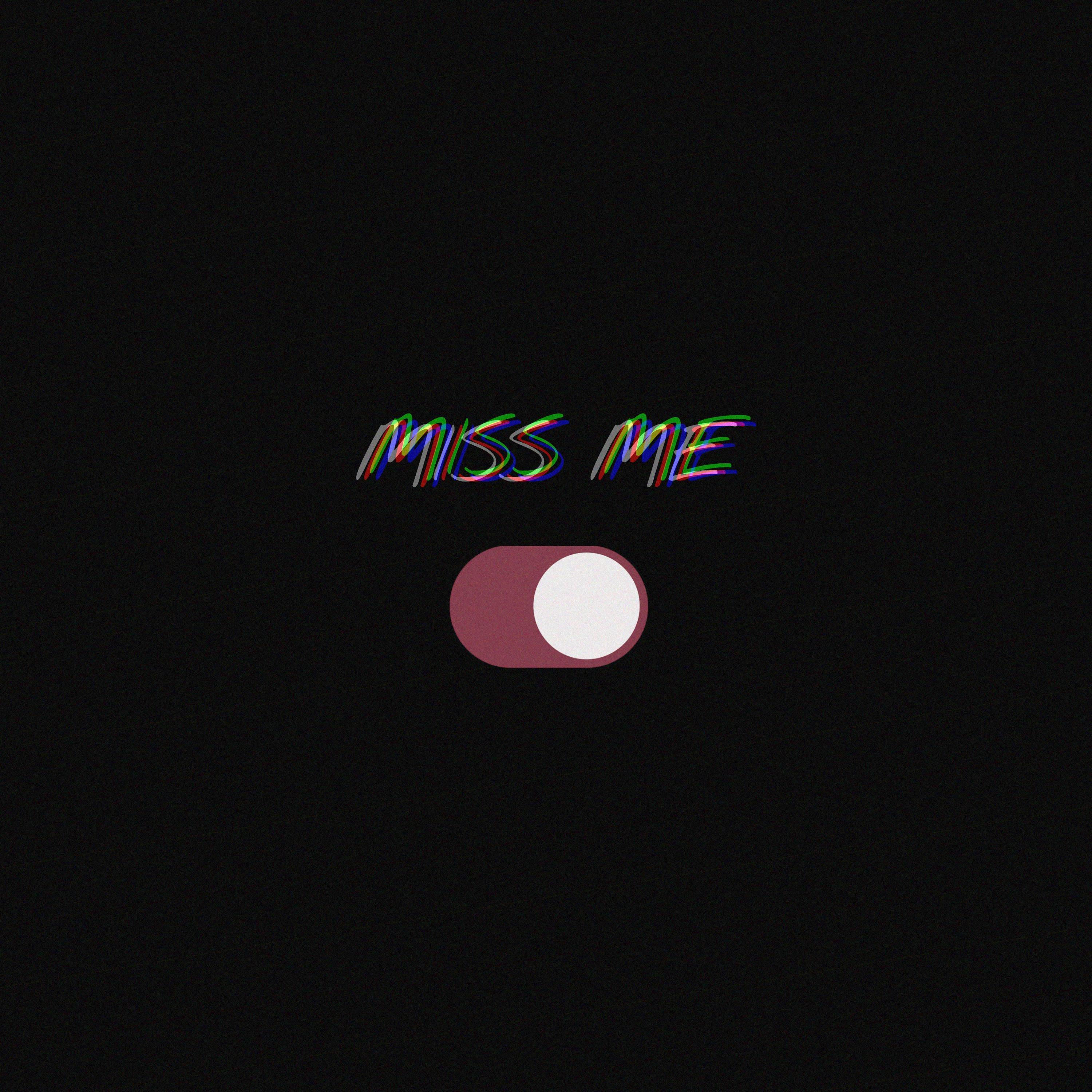 Miss Me (feat. Burn The Saeg)
