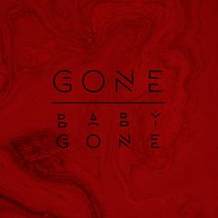 Gone babe Gone