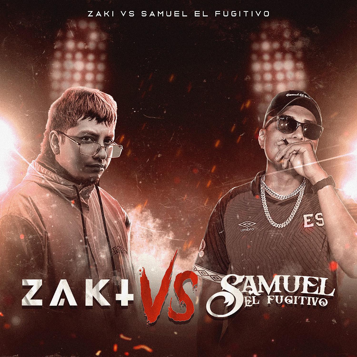 Samuel El Fugitivo - Zaki vs Samuel El Fugitivo