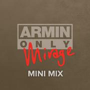 Armin Only 'Mirage' - Mini Mix