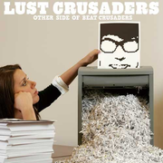 LUST CRUSADERS -OTHER SIDE OF BEAT CRUSADERS-