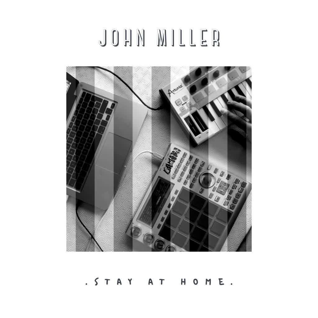 John Miller - Stay At Home - 001