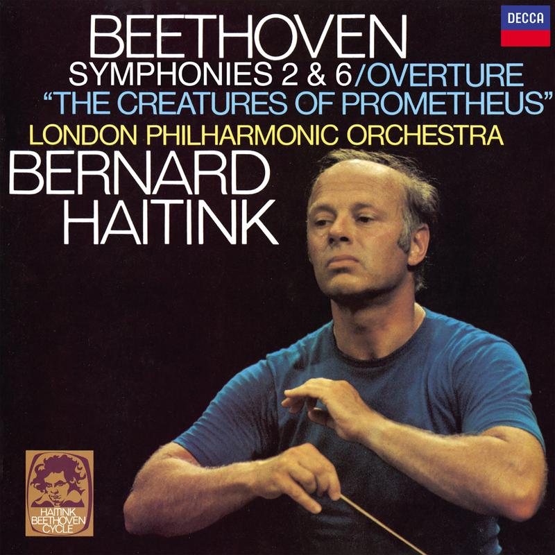Beethoven: Symphony No. 2; Overture "The Creatures of Prometheus", Symphony No. 6