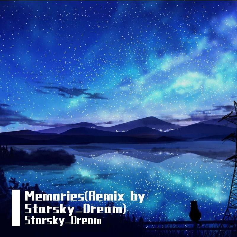 Memories (Starsky_Dream remix)