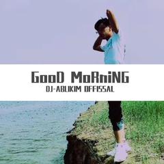 GooD MoRniNG Remix