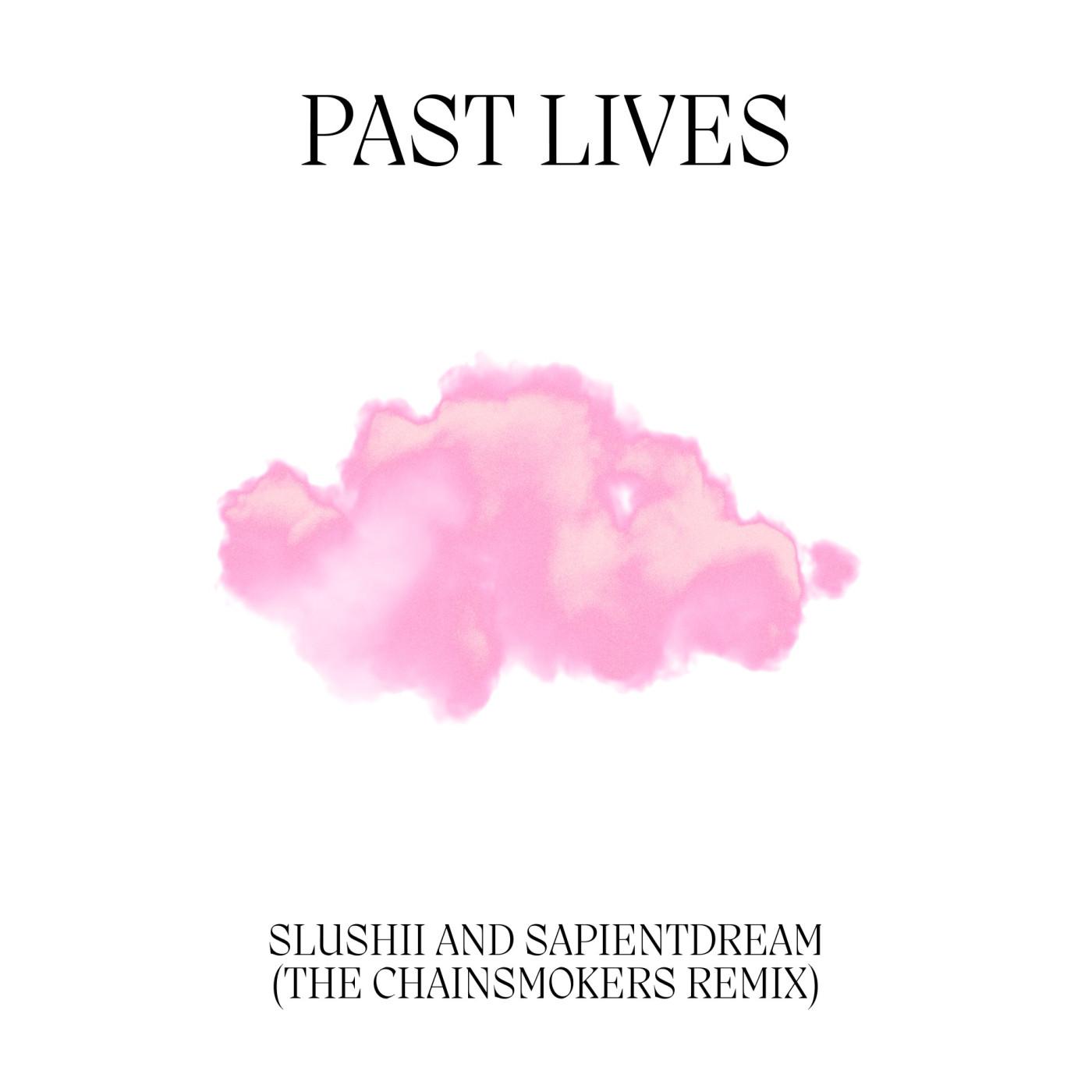 Past Lives (The Chainsmokers Remix)专辑