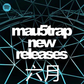 【mau5trap】鼠厂六月发歌合集