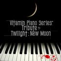 Vitamin Piano Series Tribute to Twilight: New Moon - EP专辑