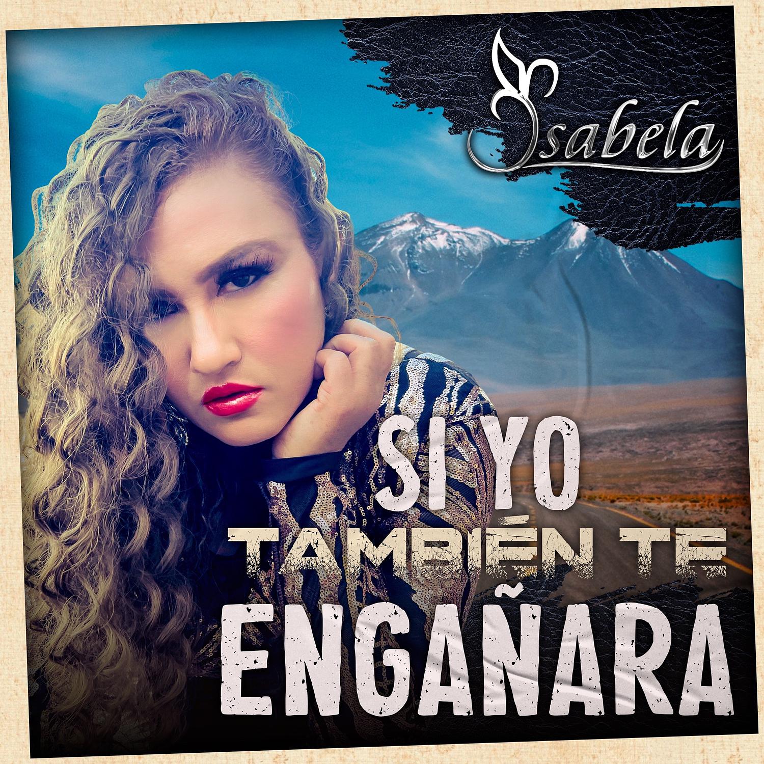 Isabela - Si Yo También Te Engañara