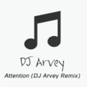 Attention (DJ Arvey Remix)专辑
