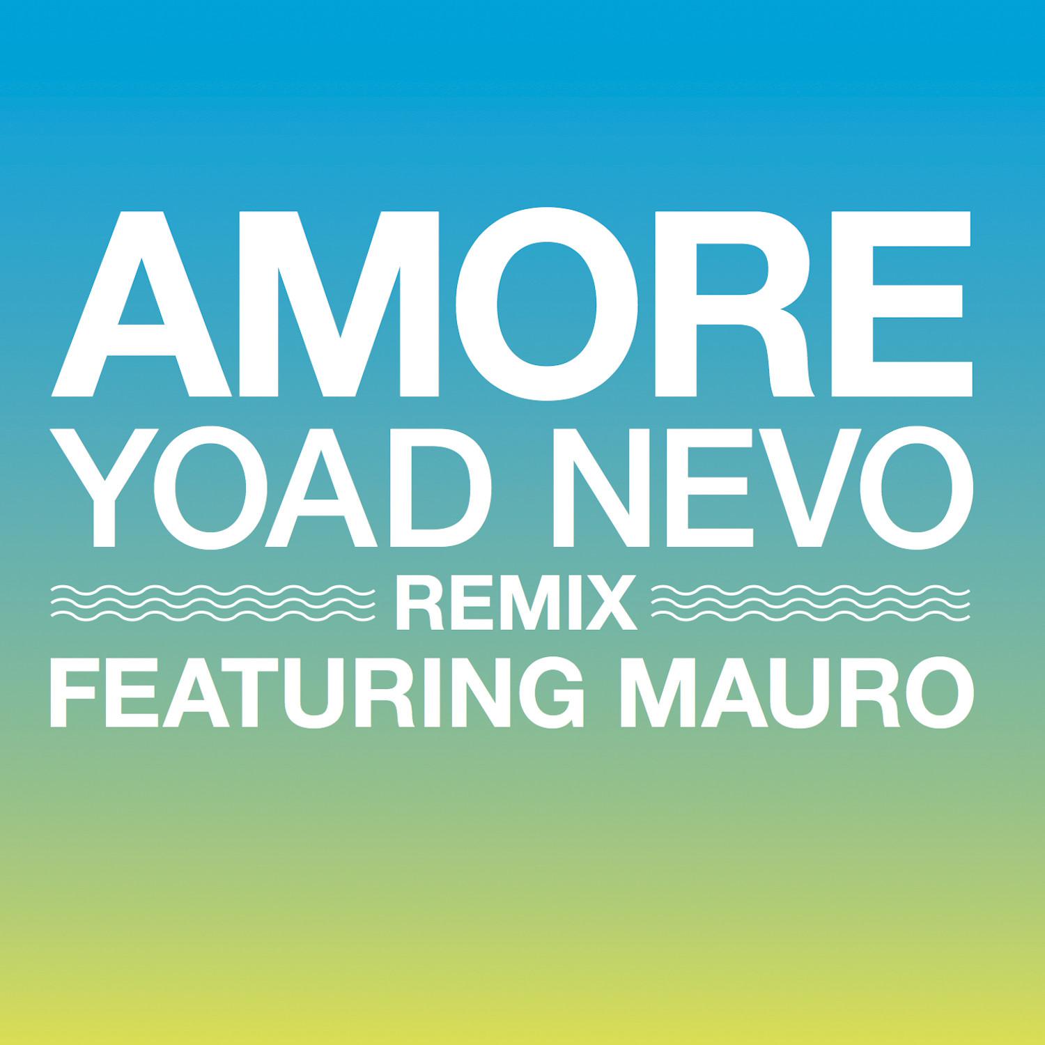 Amore (Yoad Nevo Remix)专辑