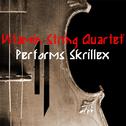 Vitamin String Quartet Performs Skrillex专辑