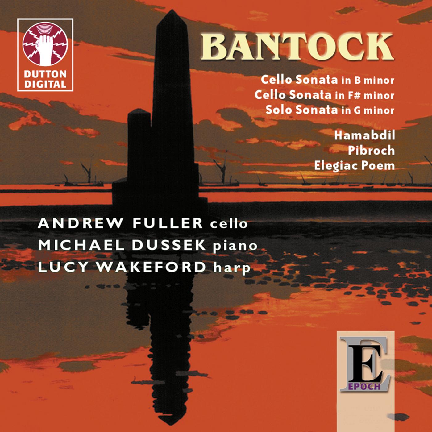 Bantock: Cello Sonatas