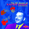 The Hit Sound Of Xavier Cugat