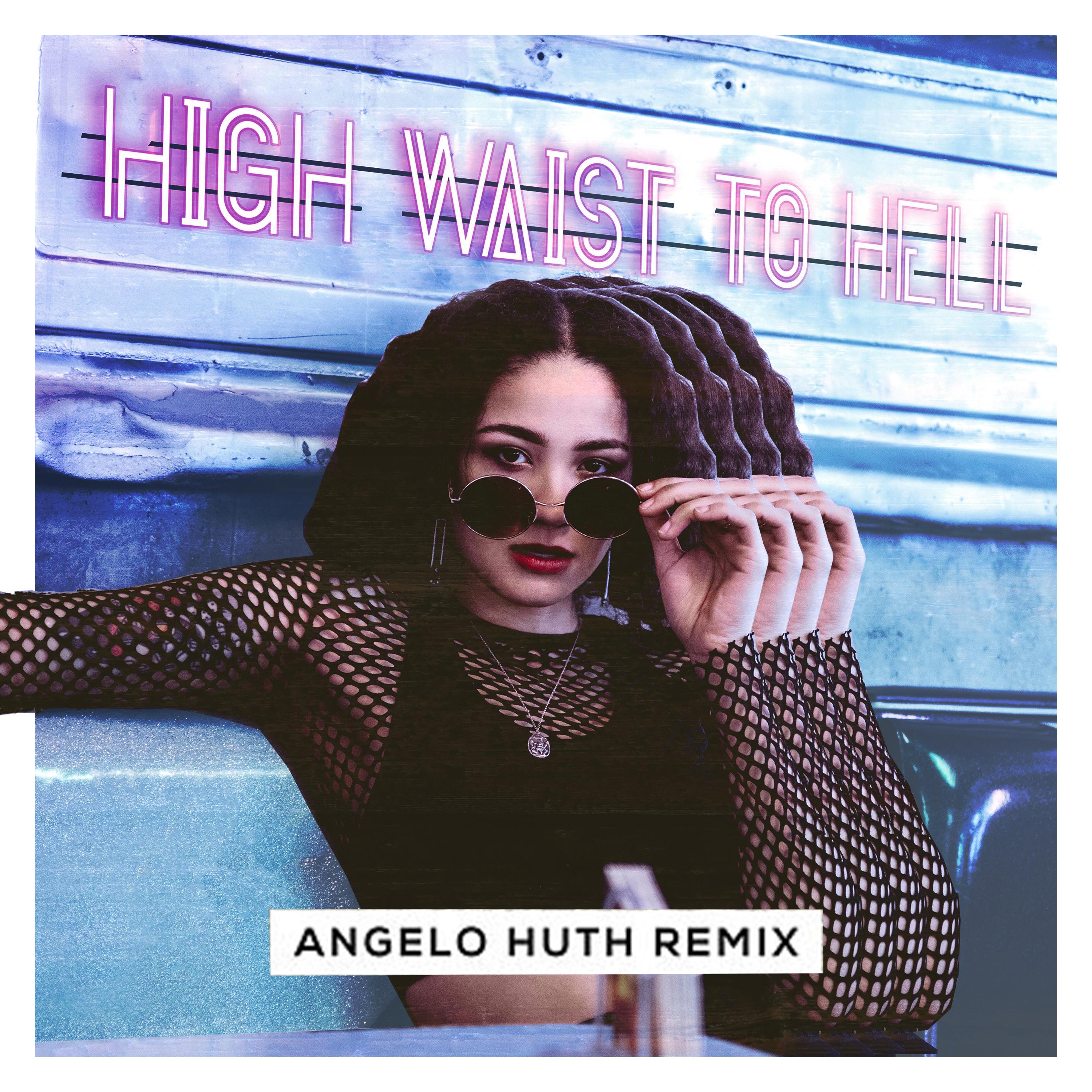 Cloudy June - High Waist to Hell (feat. Angelo Huth) (Angelo Huth Remix) (Angelo Huth Remix)