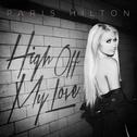 High Off My Love [Explicit]