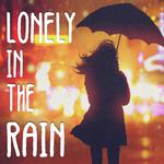 Lonely In The Rain专辑