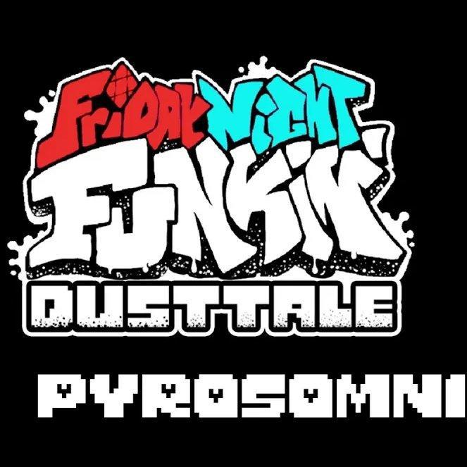 [Friday Night Dustin'] - Pyrosomni FNF - [Dusttale]Pyrosomni惴昏烅軀 - 电台节目 ...