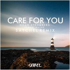 Care For You（Satchel Remix）