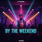 By The Weekend (feat. T-Pain)专辑