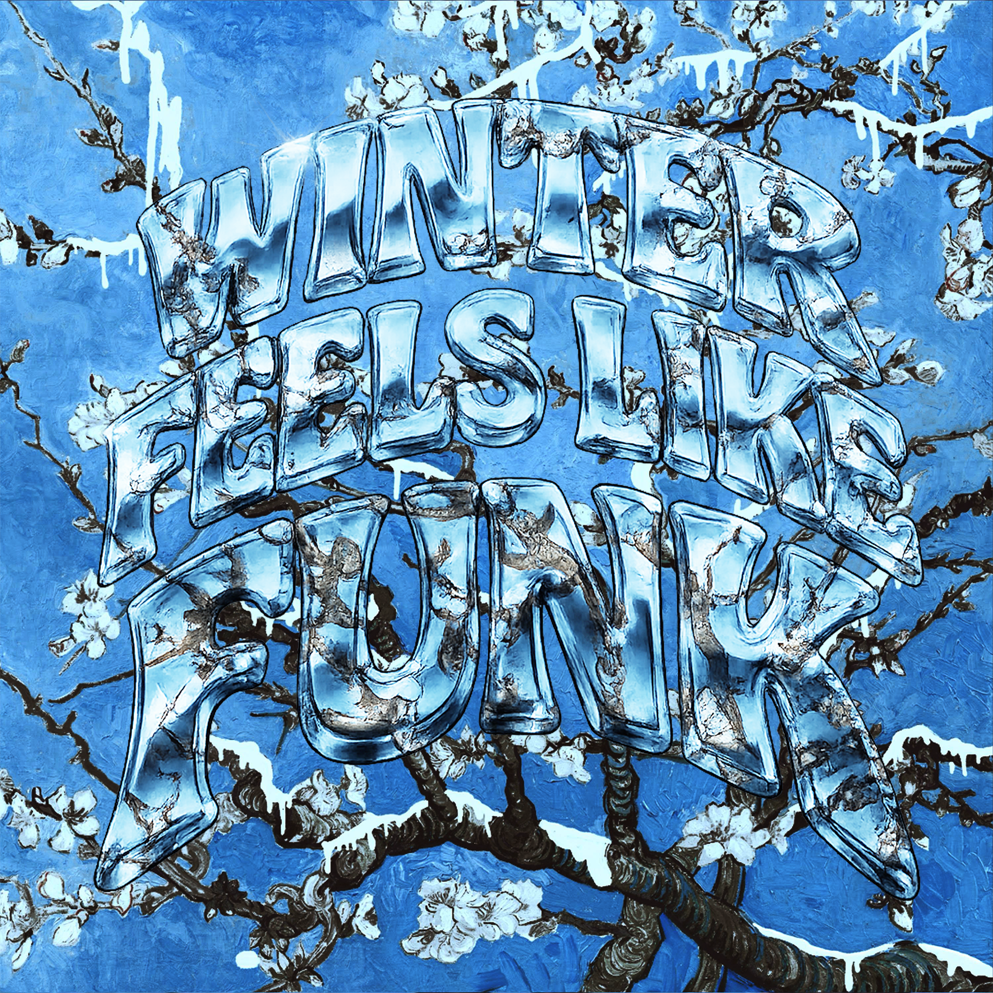 WINTER FEELS LIKE FUNK