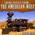 Sound Effects from the American West, Vol. 3