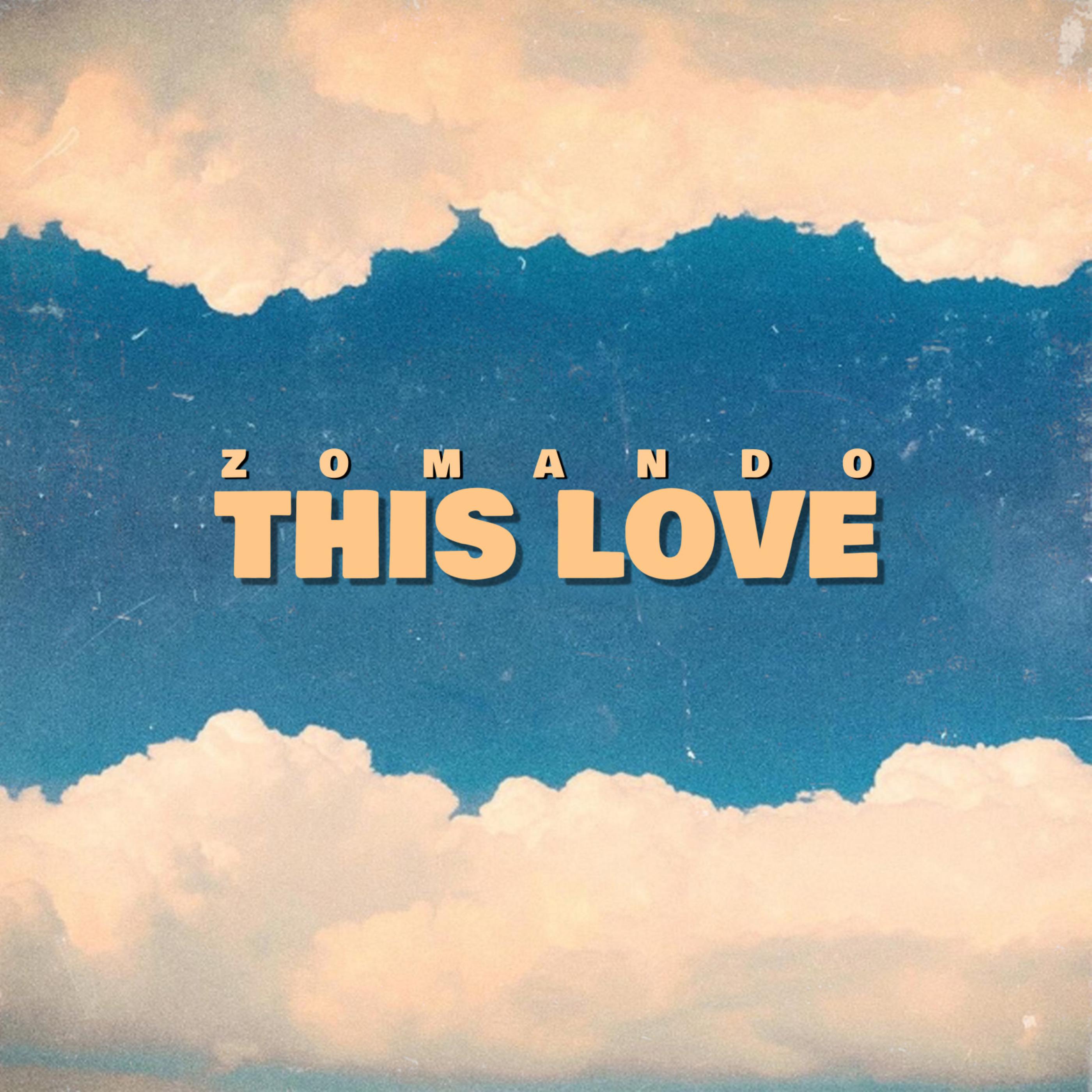 Zomando - This Love