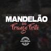 DJ Lucas - MANDELÃO DO FRANGO FRITO