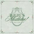 There's Mistletoe!