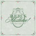 There's Mistletoe!