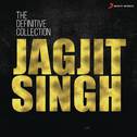 The Definitive Collection: Jagjit Singh专辑