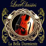 Luxe Classics: La Bella Durmiente专辑
