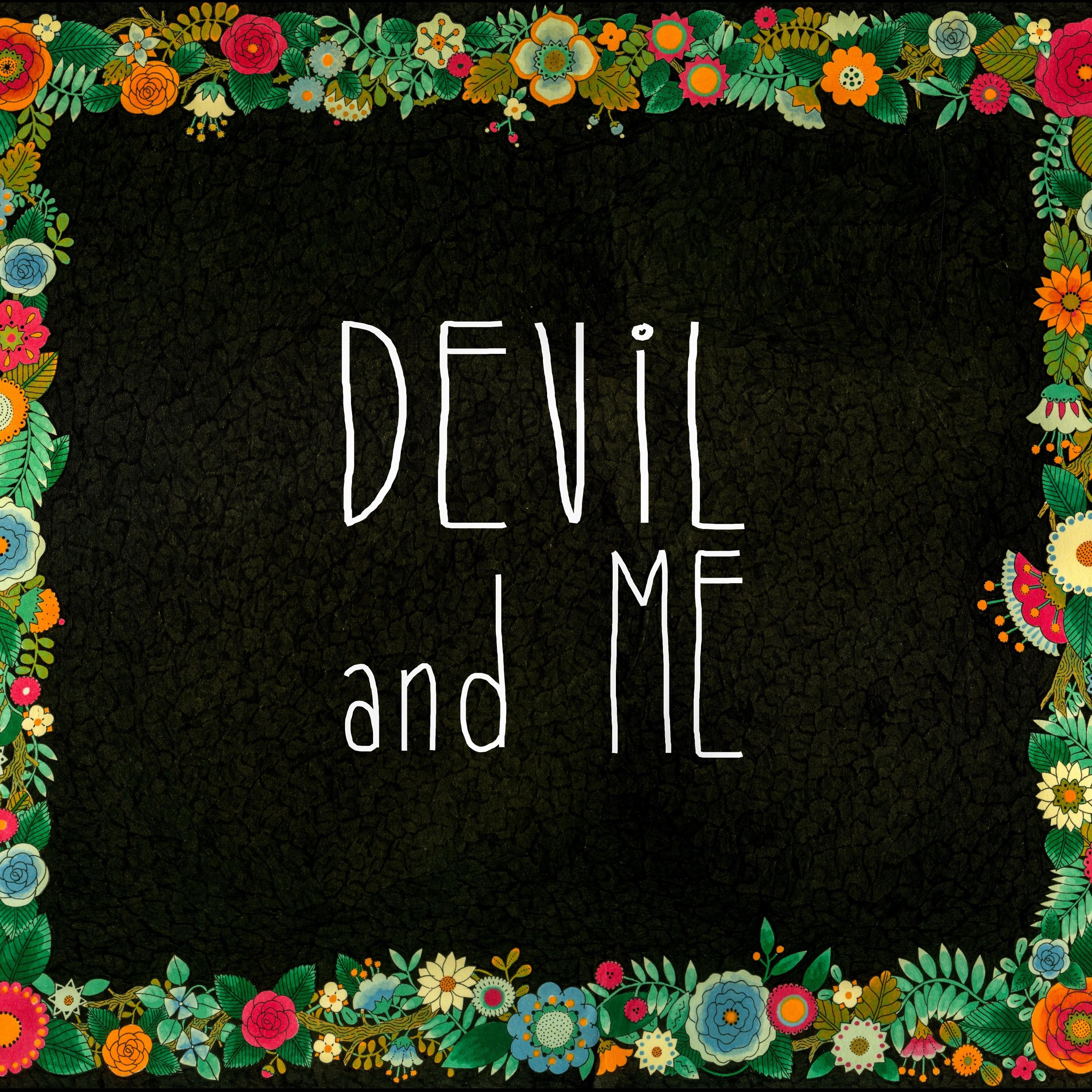 Devil and Me