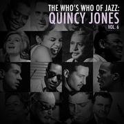 A Who's Who of Jazz: Quincy Jones, Vol. 6