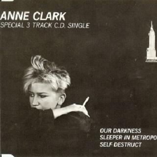 Our Darkness / Sleeper In Metropolis / Self Destruct 