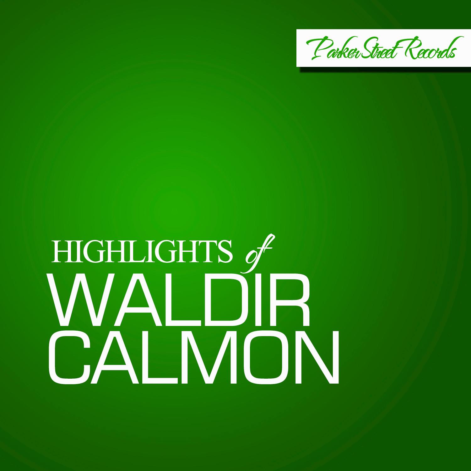 Highlights Of Waldir Calmon