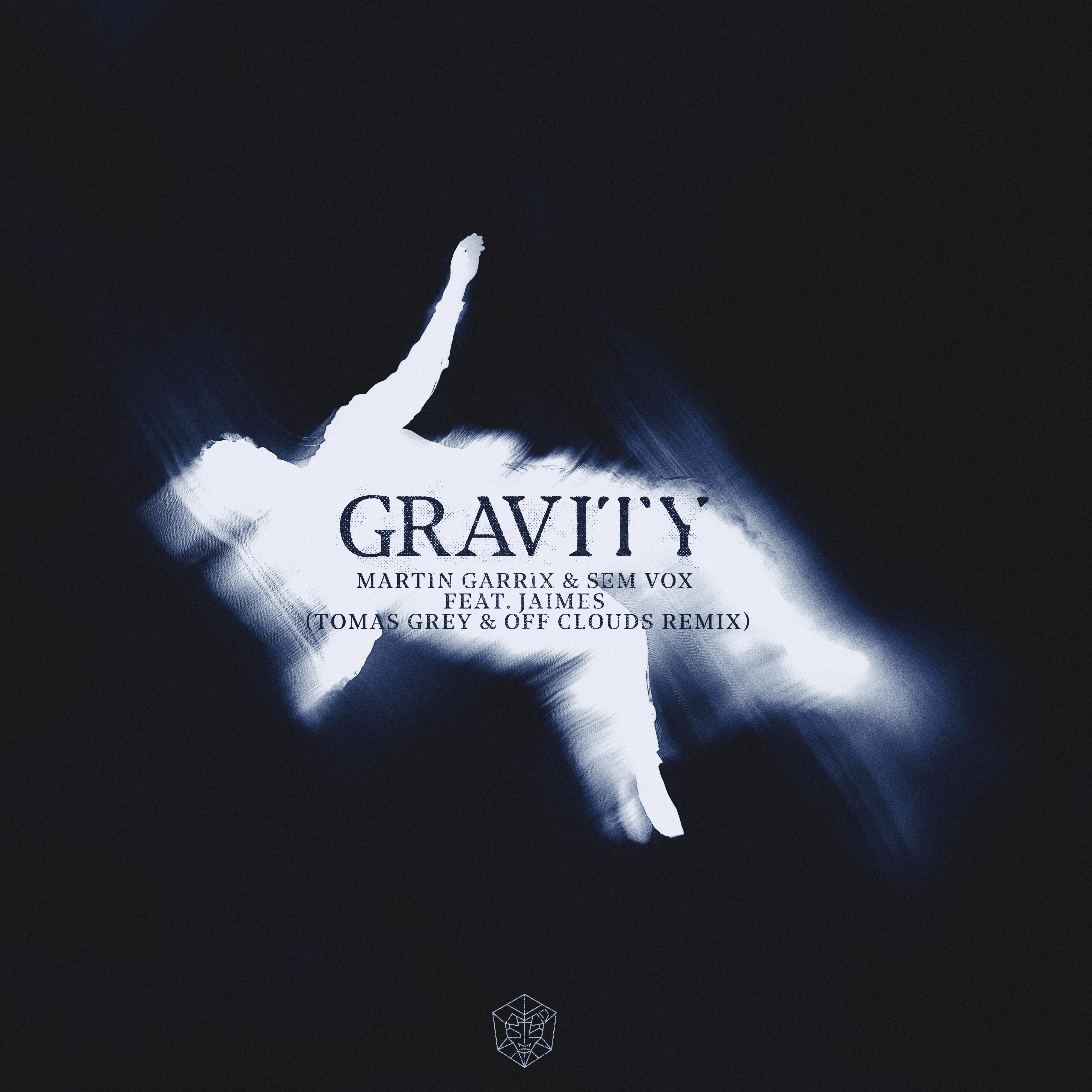 Gravity (Tomas Grey & Off Clouds Remix)