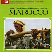 Morocco, Songs and Rhytms: Canti e ritmi del Marocco