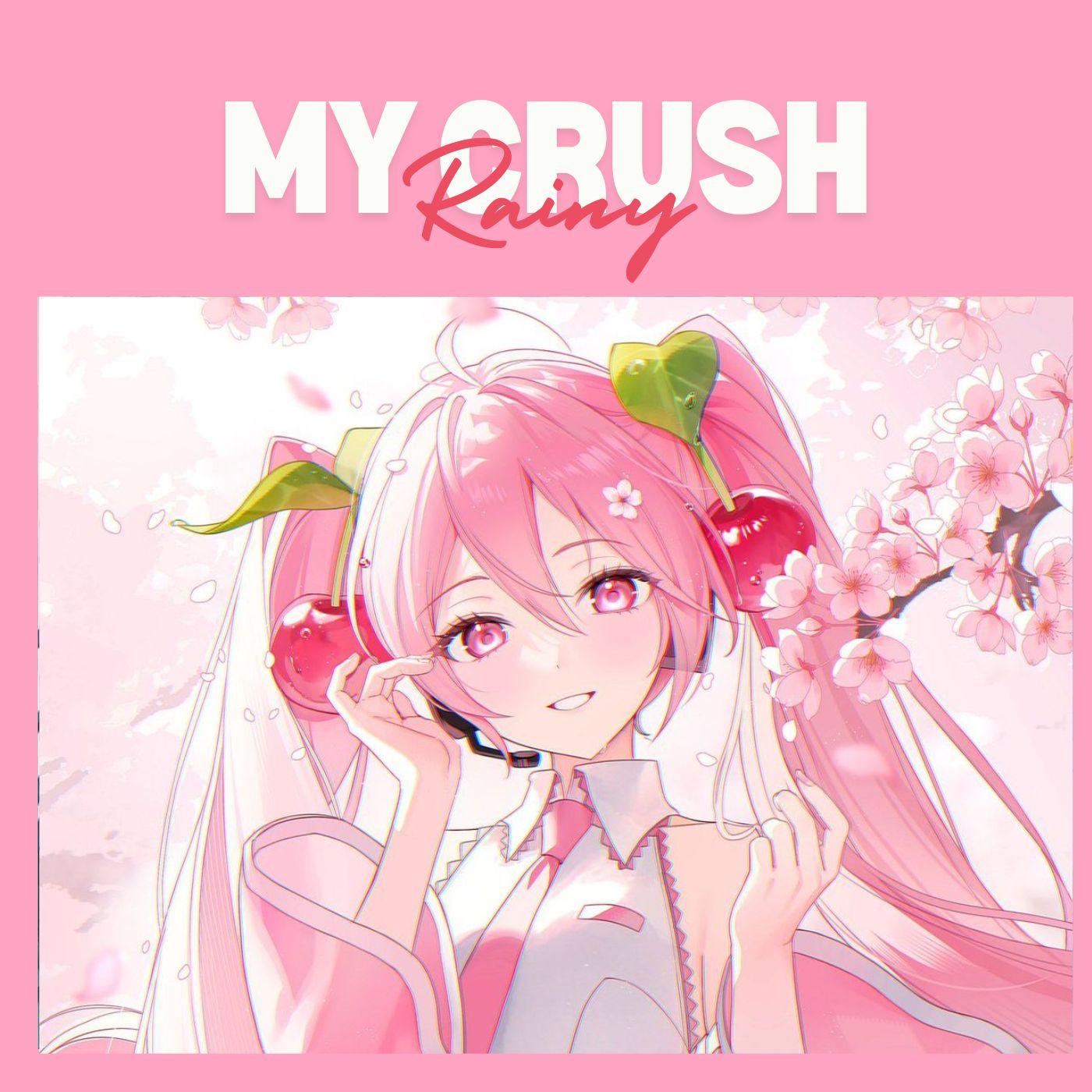 My Crush