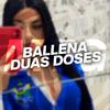 DJ GL DA GALO - MTG BALLENA DUAS DOSES x FUNK BH