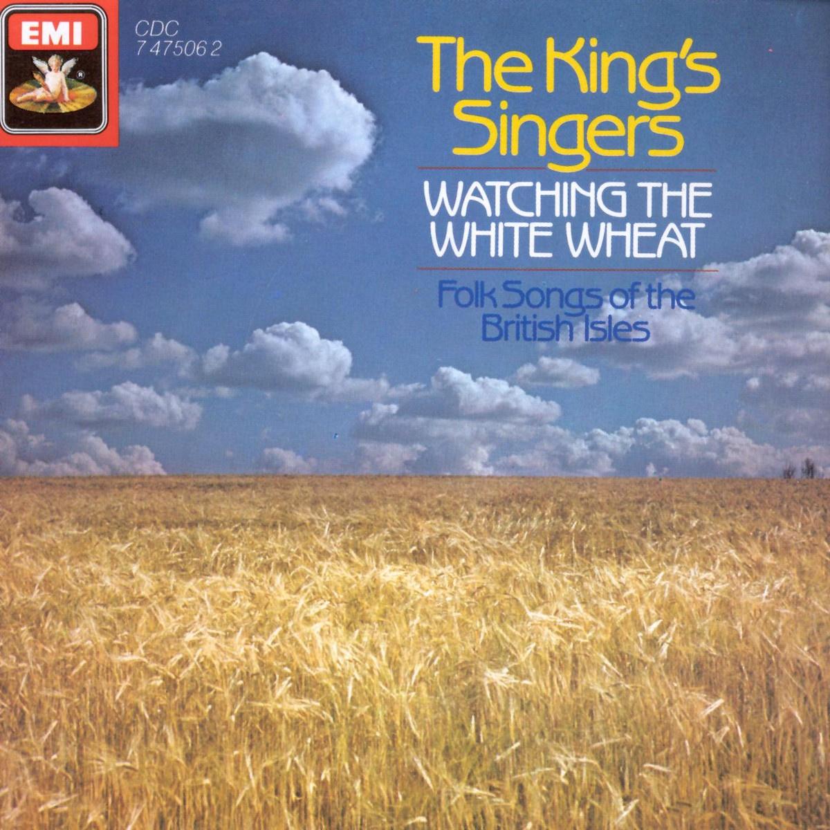 Watching the White Wheat - Folksongs of the British Isles