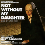 Not Without My Daughter [Limited edition]专辑